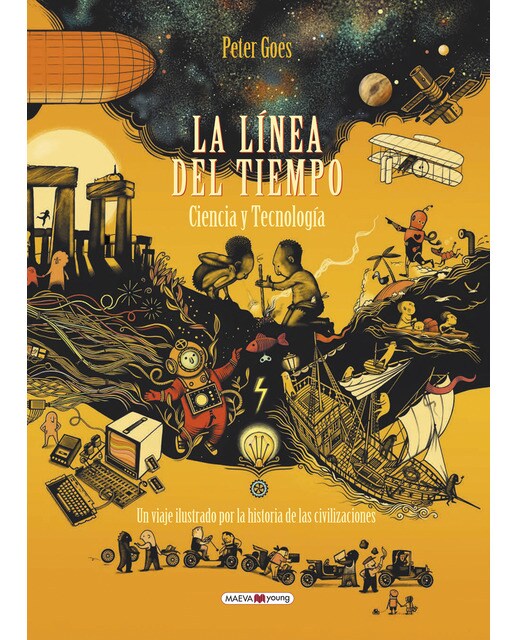 La línea del tiempo. Ciencia y tecnología: Un libro que complementa al gran éxito internacional de La línea del tiempo  (Tapa dura) 1