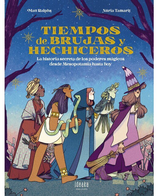 Tiempos de brujas y hechiceros: La historia secreta de los poderes mágicos desde Mesopotamia hasta hoy (Capa dura) 1