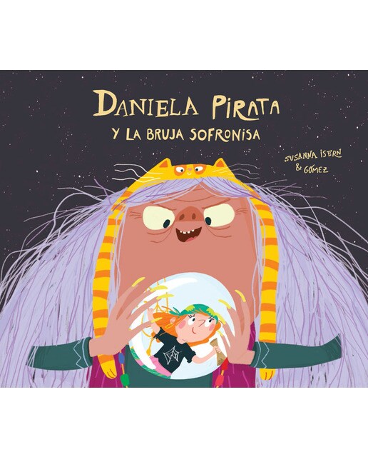 Imagen 0 de Daniela pirata y la bruja Sofronisa (Tapa dura)