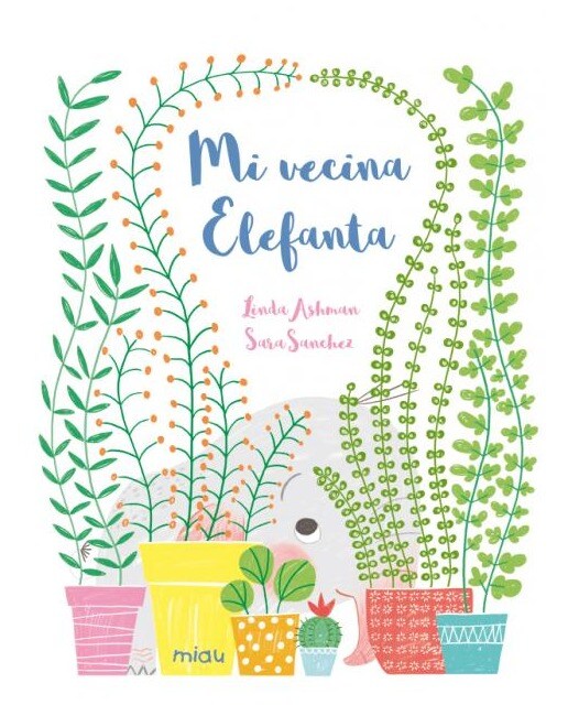 Imagen 0 de Mi vecina Elefanta (Tapa dura)