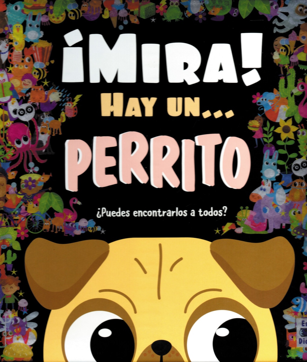 ¡ MIRA ! HAY UN ... PERRITO (Capa dura) 1