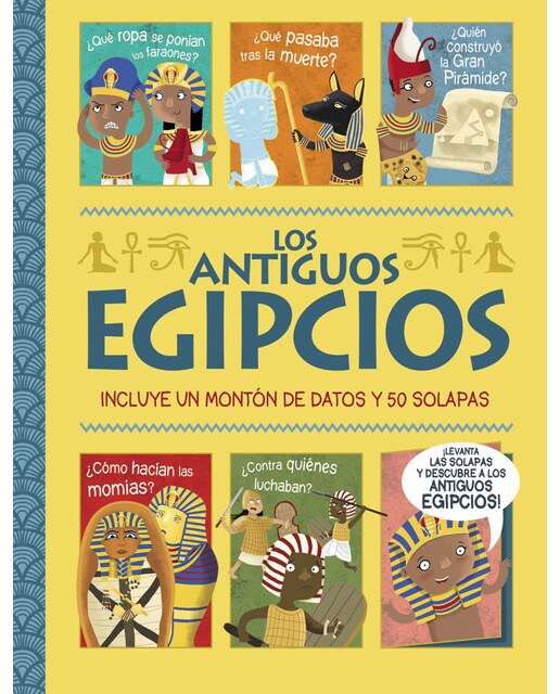 Imagen 1 de Los antiguos egipcios. ¡Un libro con solapas!  (Tapa dura)