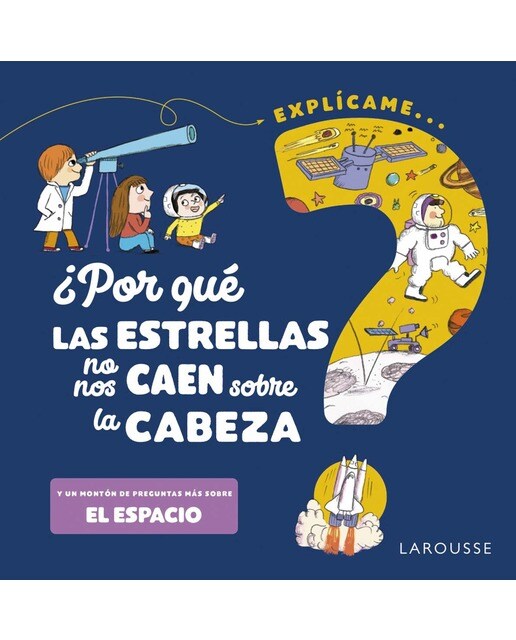 Imagen 0 de ¿Por qué las estrellas no nos caen sobre la cabeza?  (Tapa dura)
