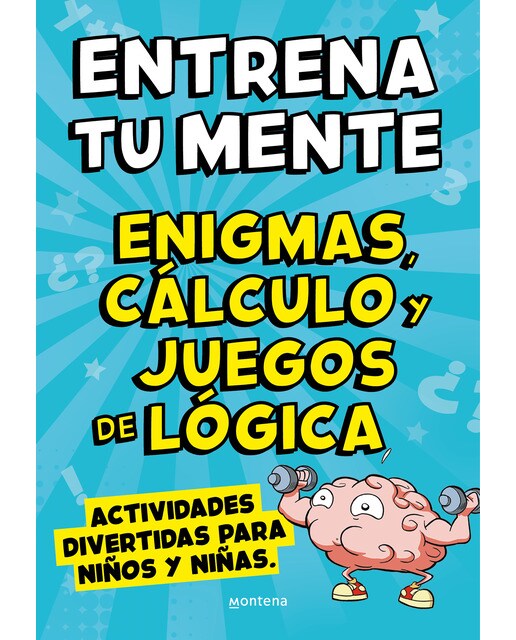 Imagen 0 de Entrena tu mente con enigmas, cálculo y juegos de lógica: Actividades divertidas para niños y niñas (Tapa blanda)