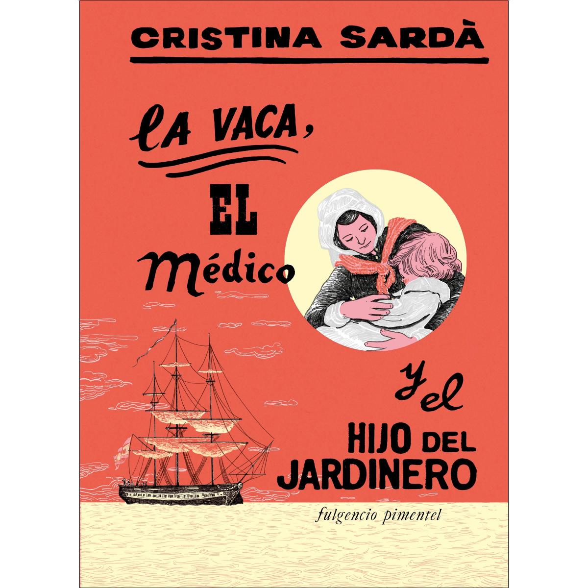 La vaca, el médico y el hijo del jardinero (Capa dura) 1