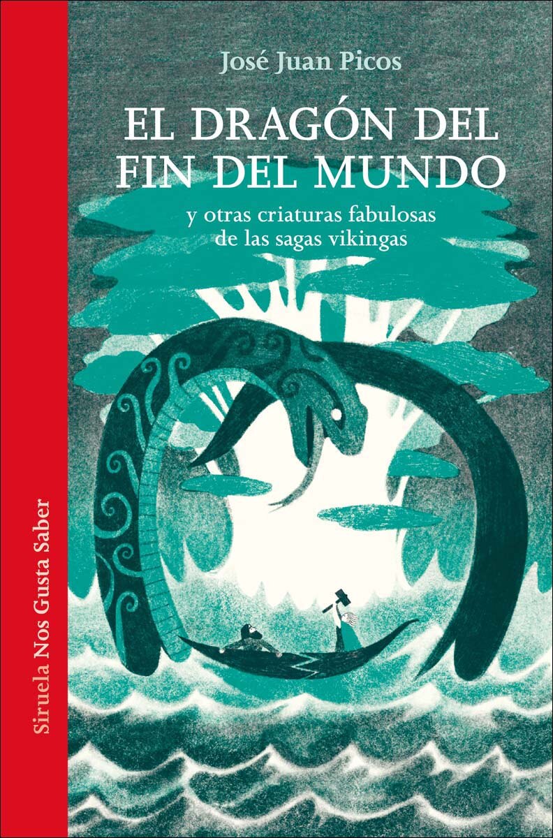 El dragón del fin del mundo: y otras criaturas fabulosas de las sagas vikingas (Capa dura) 1