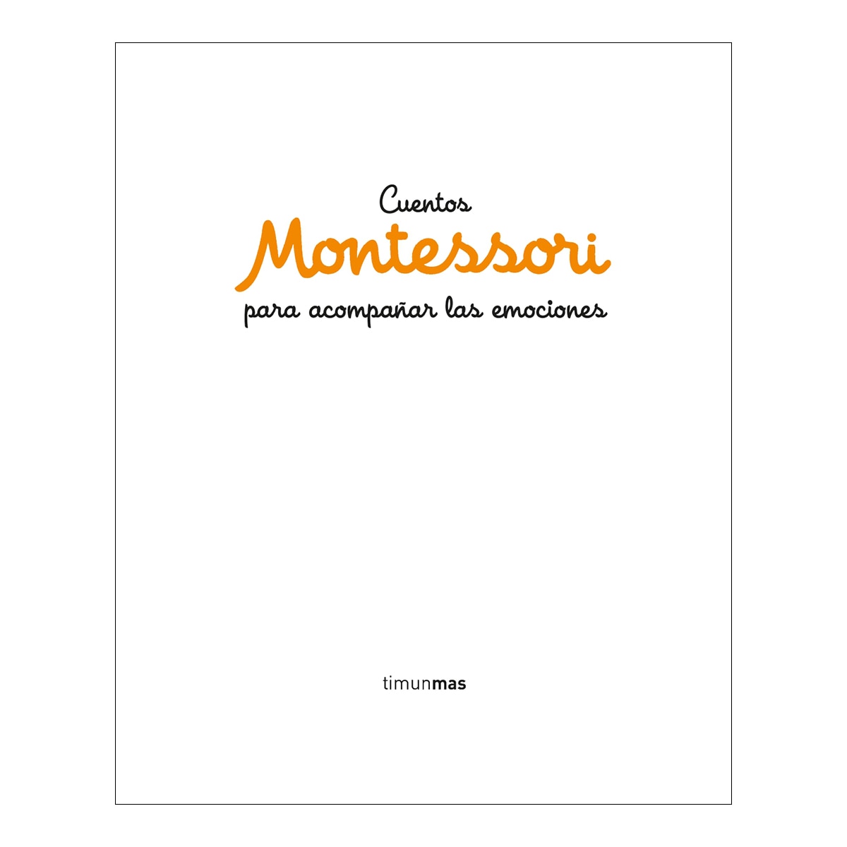 Imagem 0 de Cuentos Montessori para acompañar las emociones