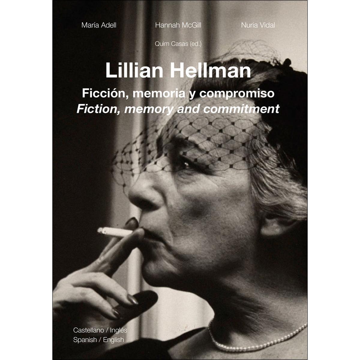 Imagem 0 de Lillian Hellman:: Ficción, memoria y compromiso