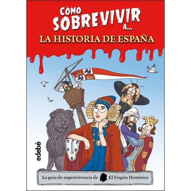 Imagem 0 de CÓMO SOBREVIVIR A LA HISTORIA DE ESPAÑA (Capa dura)
