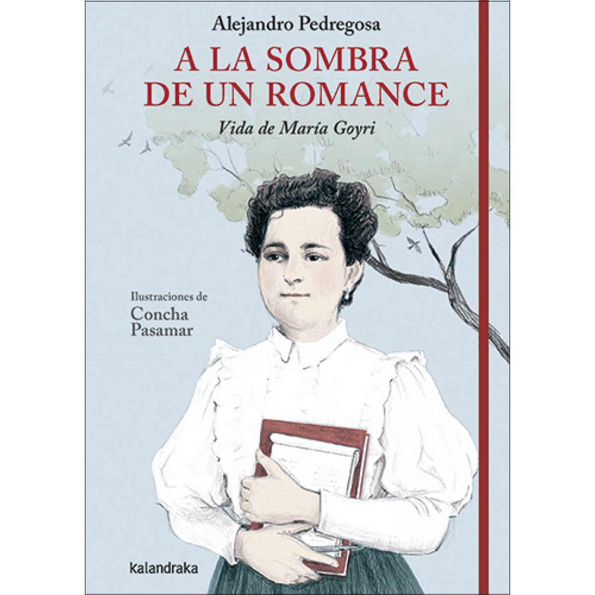 A la sombra de un romance. Vida de María Goyri (Capa mole) 1