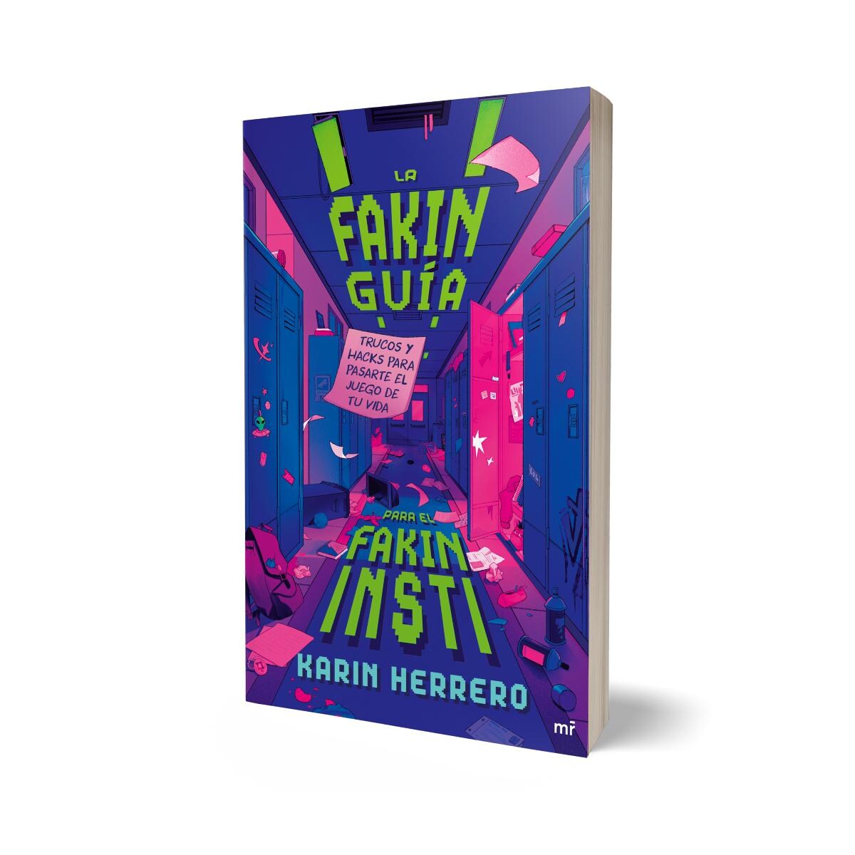 La fakin guía para el fakin insti: Trucos y hacks para pasarte el juego de tu vida (Capa mole) 2