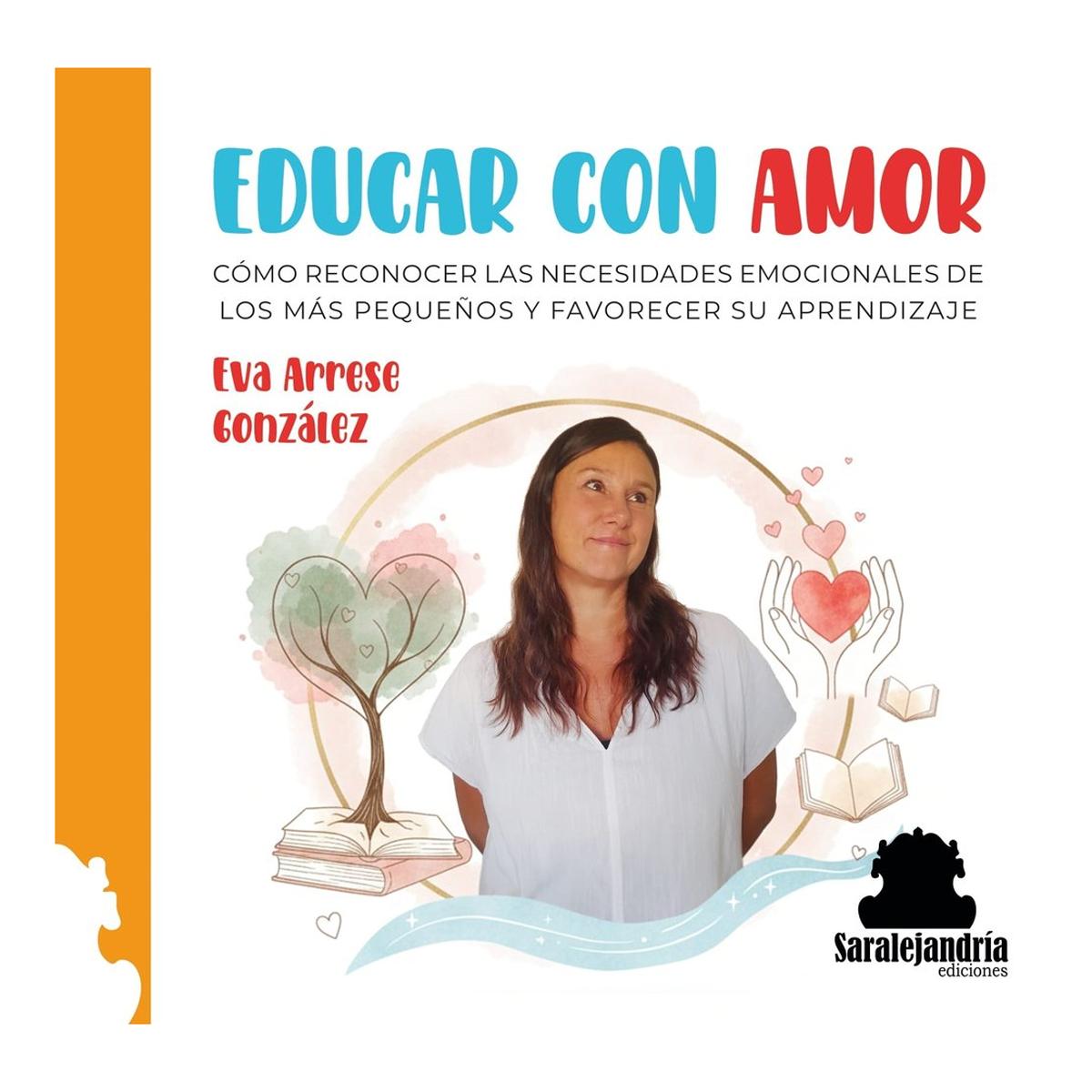 EDUCAR CON AMOR: CÓMO RECONOCER LAS NECESIDADES EMOCIONALES DE LOS MÁS PEQUEÑOS Y FAVORECER SU APRENDIZAJE (Capa mole com abas) 1