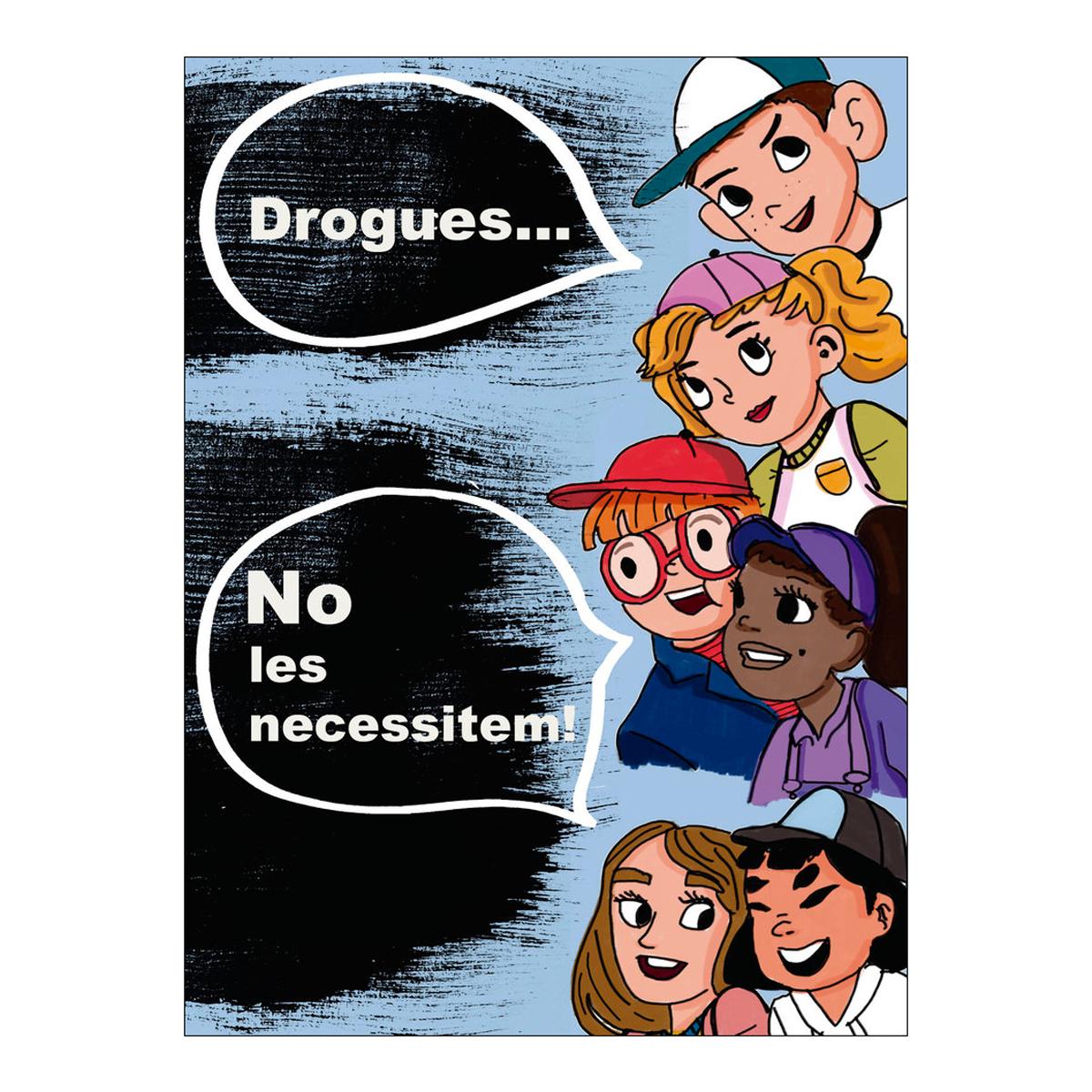 Imagen 0 de Drogues... no les necessitem!