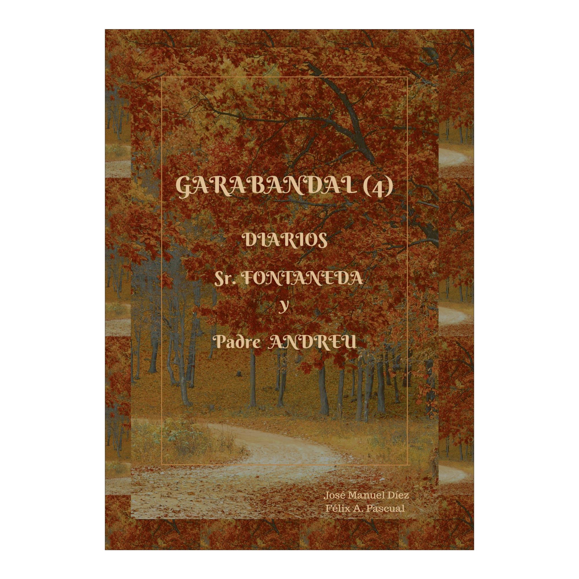 Imagen 0 de GARABANDAL (4) - DIARIOS  SR. FONTANEDA (Tapa blanda)