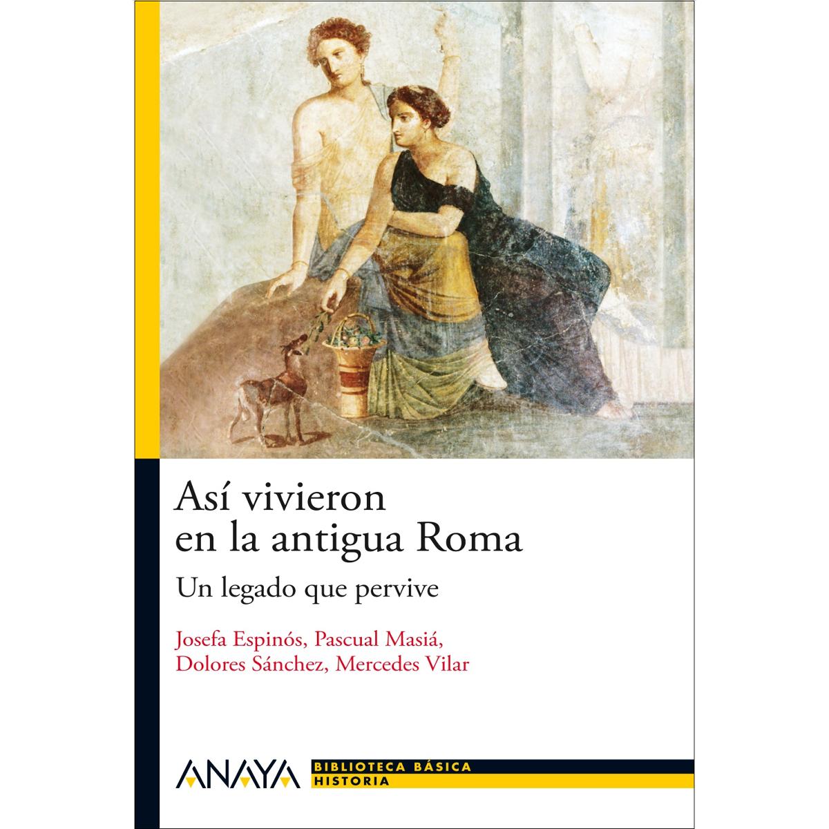 Así vivieron en la antigua Roma: Un legado que pervive (Capa mole com abas) 1