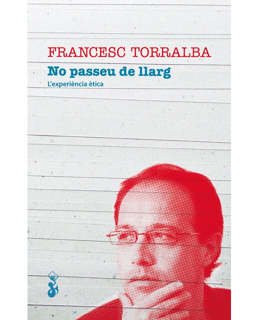 Imagen 1 de No passeu de llarg: L&experiència ética (Tapa blanda)
