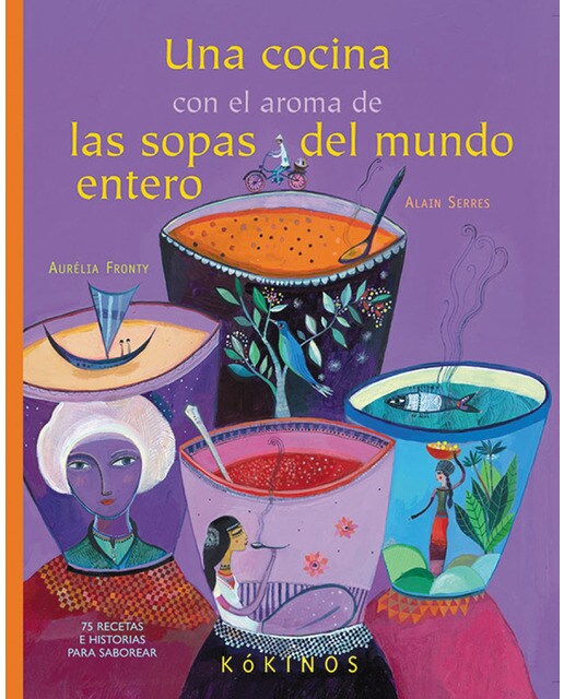 Una cocina con el aroma de las sopas del mundo entero(Tapa dura) 1