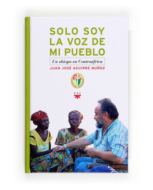Solo soy la voz de mi pueblo: Un obispo en Centroáfrica (Capa dura) 1