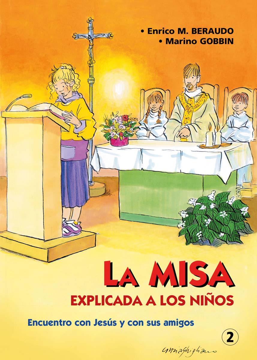 La Misa explicada a los niños: Encuentro con Jesús y con sus amigos (Capa mole) 1