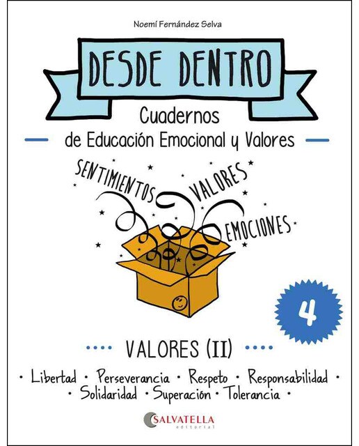 Valores (II): Desde dentro 4 (Libertad-Persev.-Respeto-Resp.-Solidaridad-Superación-Tolerancia) (Capa mole) 1