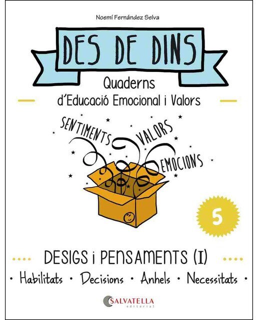 Desigs i pensaments (I): Des de dins 5 (Habilitats-Decisions-Anhels-Necessitats) (Capa mole) 1