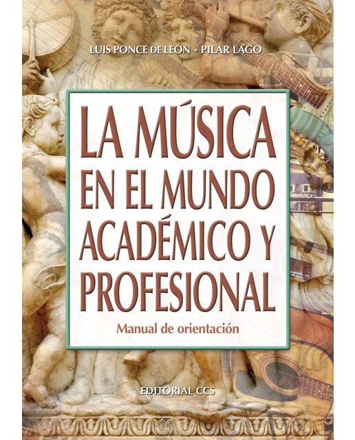 La música en el mundo académico y profesional: Manual de orientación