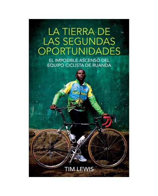 Imagem 0 de La tierra de las segundas oportunidades: El imposible ascenso del equipo ciclista de Ruanda (Capa mole com abas)