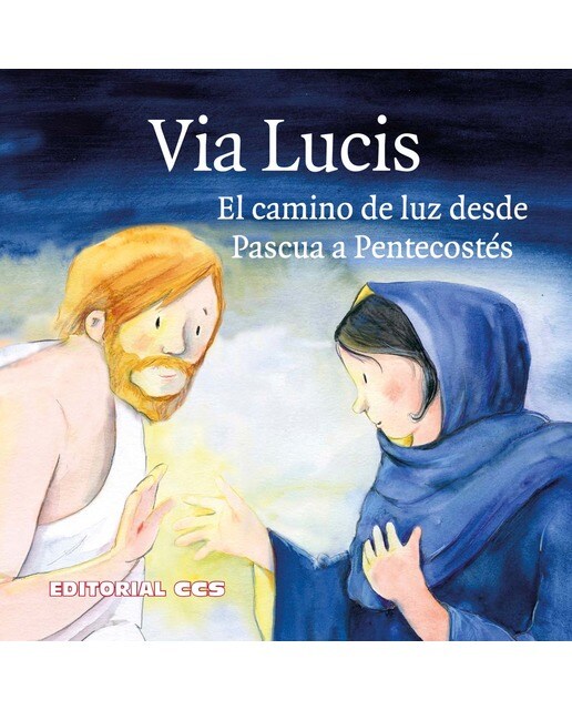 Vía lucis: El camino de luz desde Pascua a Pentecostés (Capa mole) 1