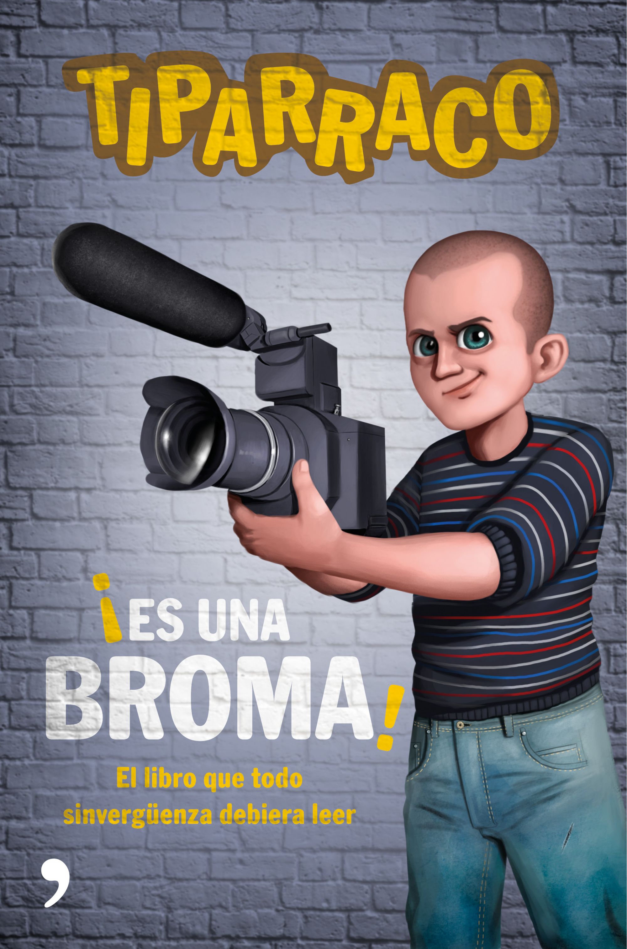Es una broma: El libro que todo sinvergüenza debería leer(Tapa blanda) 2