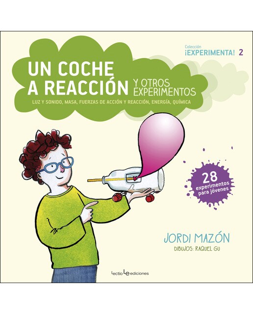 Imagem 0 de Un coche a reacción y otros experimentos: Luz y sonido, masa, fuerzas de acción y reacción, energía, química(Tapa blanda)