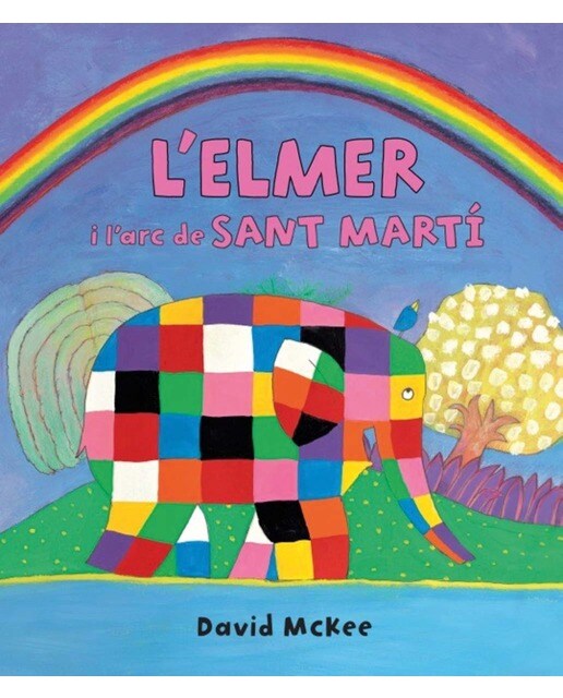 L'Elmer. Un conte - L'Elmer i l'arc de Sant Martí (Capa dura) 1