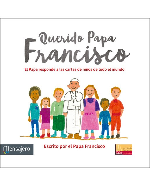 Imagem 0 de Querido Papa Francisco: El Papa responde a las cartas de niños de todo el mundo (Capa mole)