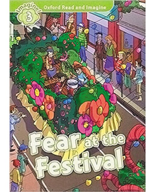 Oxford Read and Imagine 3. Fear at the Festival Audio Pack (Capa mole) 1