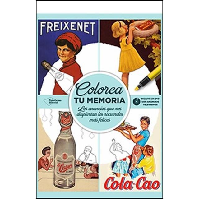Colorea tu memoria: Los anuncios que nos provocan los recuerdos más felices (Capa mole) 1