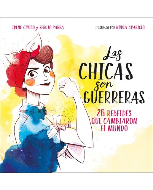 Imagem 0 de Las chicas son guerreras: 26 rebeldes que cambiaron el mundo(Tapa dura)