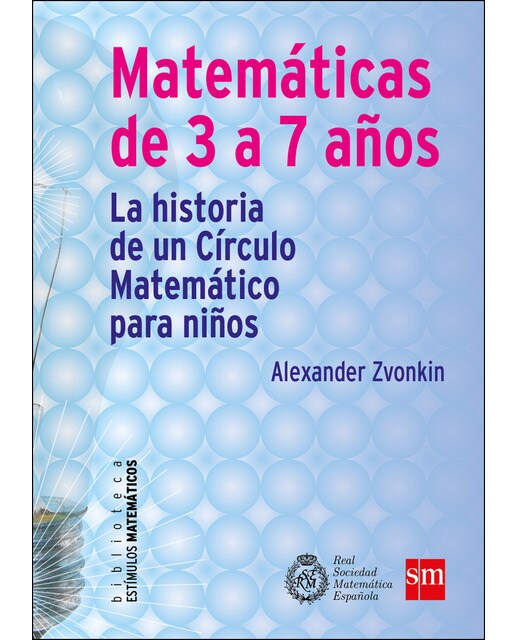 Matemáticas de 3 a 7 años: La historia de un Círculo Matemático para niños (Capa mole) 1