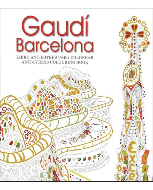 GAUDÍ BARCELONA: LIBRO ANTIESTRÉS PARA COLOREAR r- ANTI-STRESS COLOURING BOOK (Capa mole) 1