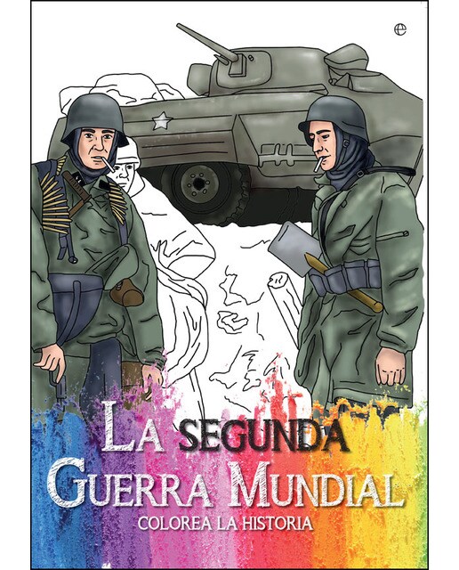 La Segunda Guerra Mundial (Capa mole) 1