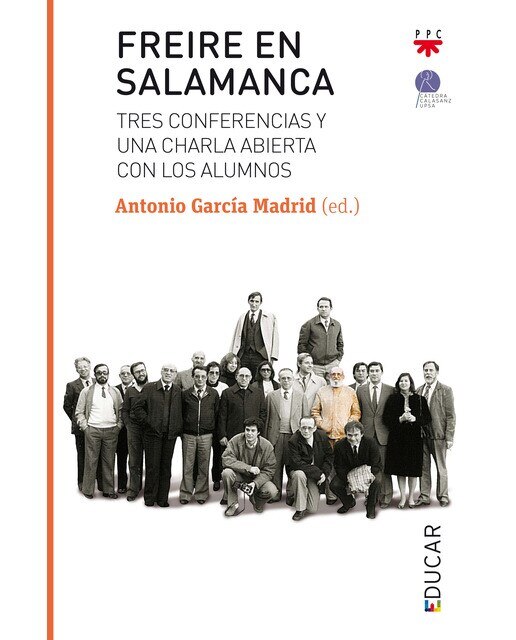 Freire en Salamanca: Tres conferencias y una charla abierta con los alumnos (Capa mole) 1
