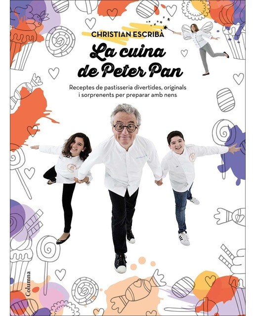 La cuina de Peter Pan: Receptes de pastisseria per a nens. Sorprèn, emociona i crea moments únics (Capa mole com abas) 1