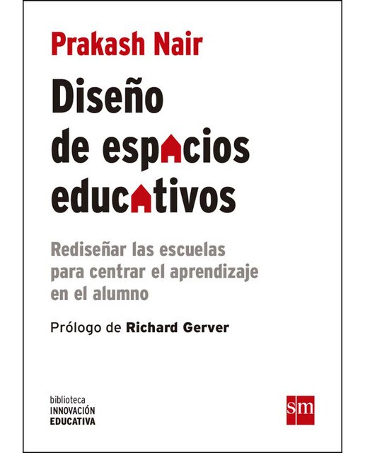 Diseño de espacios educativos: Rediseñar las escuelas para centrar el aprendizaje en el alumno(Tapa blanda) 1