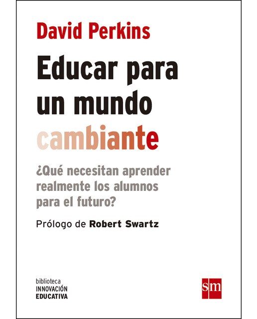 Educar para un mundo cambiante: ¿Qué necesitan aprender realmente los alumnos para el futuro? (Capa mole) 1