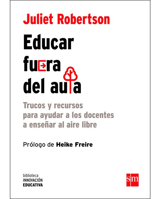 Educar fuera del aula: Trucos y recursos para ayudar a los docentes a enseñar al aire libre(Tapa blanda) 1