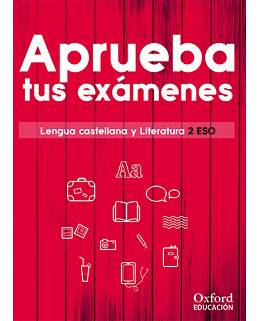 Aprueba tus exámenes. Lengua castellana y Literatura 2.º ESO 1