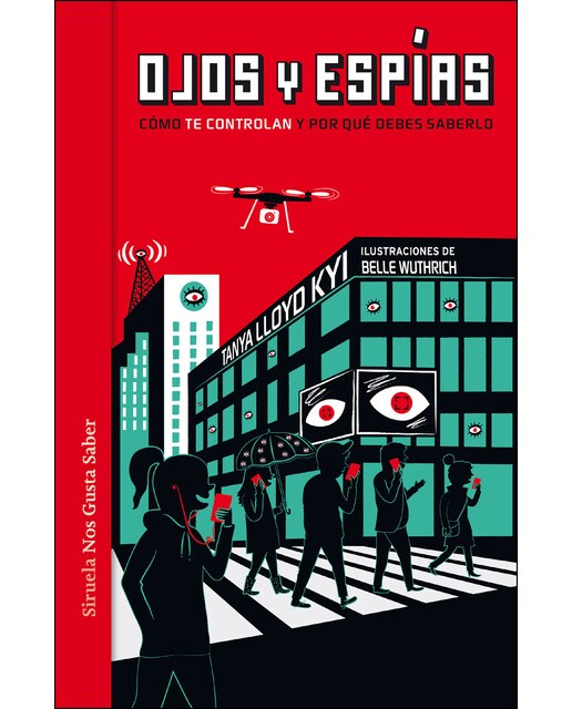 Ojos y espías: Cómo nos vigilan y por qué deberíamos saberlo(Tapa dura) 1