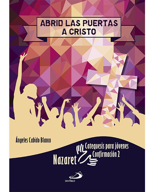 Abrid las puertas a Cristo. Catequesis para jóvenes: Confirmación 2 (Capa mole) 1