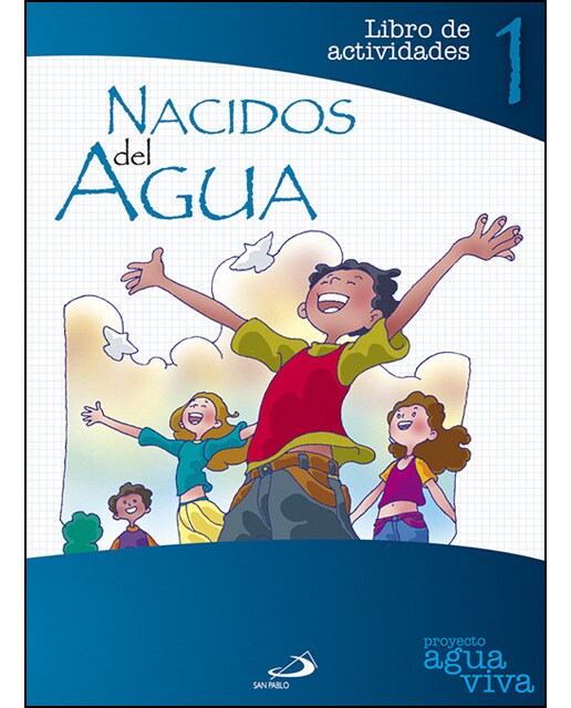 Nacidos del Agua. Libro de actividades 1: Proyecto Agua Viva (Capa mole) 1