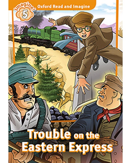 Oxford Read and Imagine 5. Trouble on Eastern Express MP3 Pack (Capa mole) 1