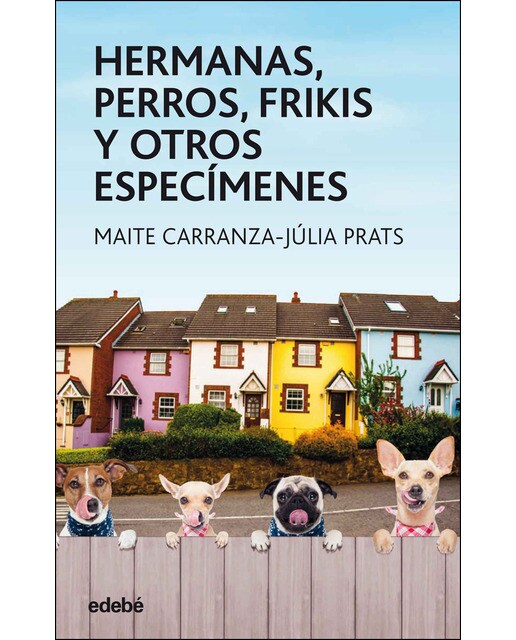 HERMANAS, PERROS, FRIKIS Y OTROS ESPECÍMENES 1