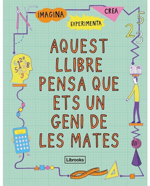 Aquest Llibre Pensa Que Ets Un Geni De Les Mates 1